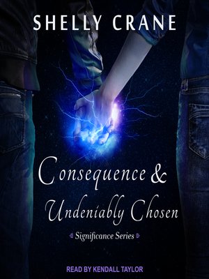 cover image of Consequence & Undeniably Chosen